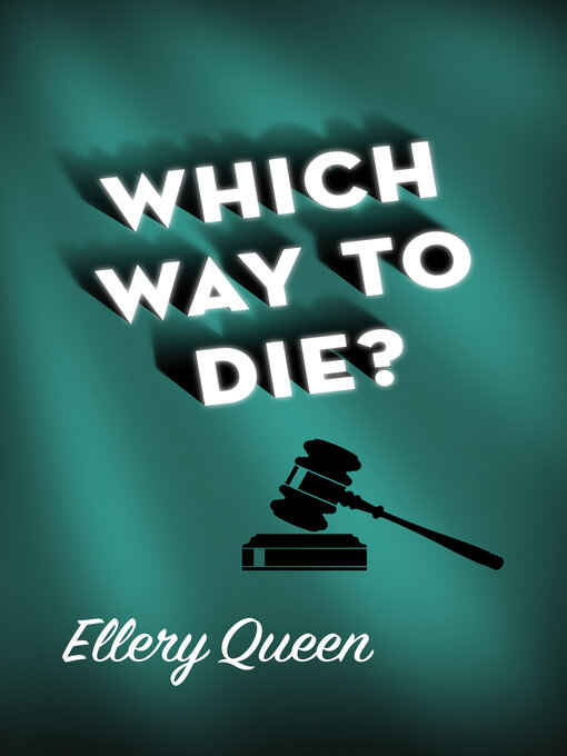 Title details for Which Way to Die? by Ellery Queen - Available